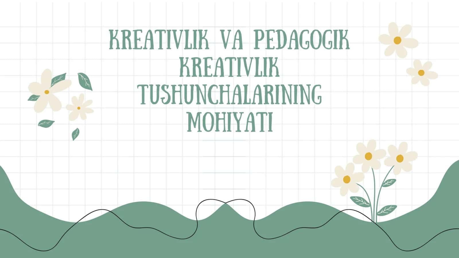 Kreativlik va pedagogik Kreativlik mohiyati