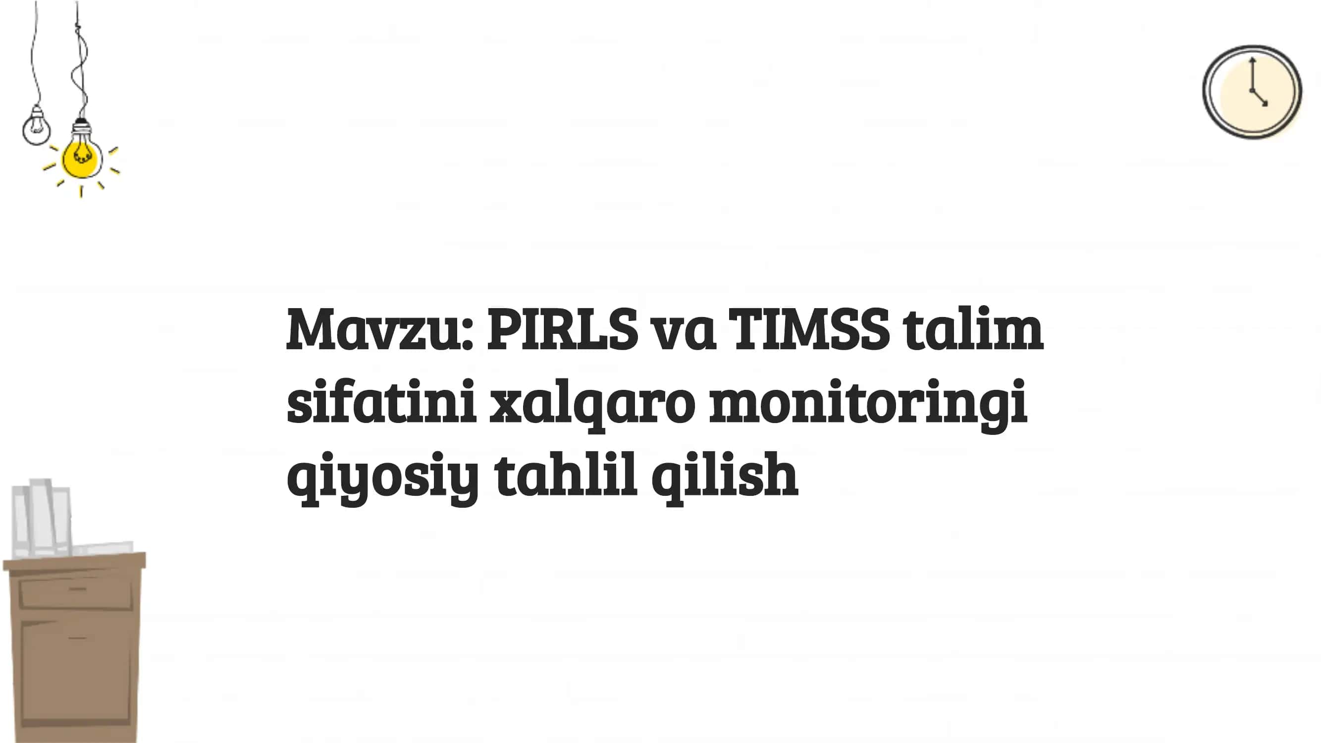 PIRLS va TIMSS ta'lim sifatini xalqaro monitoringi qiyosiy tahlil qilish