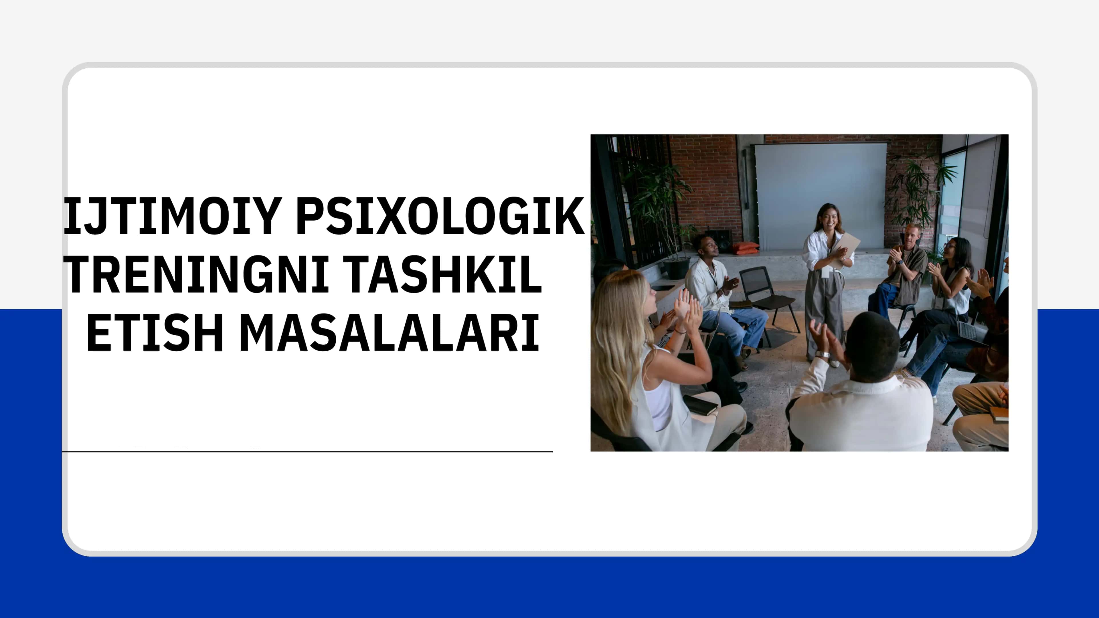 Ijtimoiy psixologik treningni tashkil etish