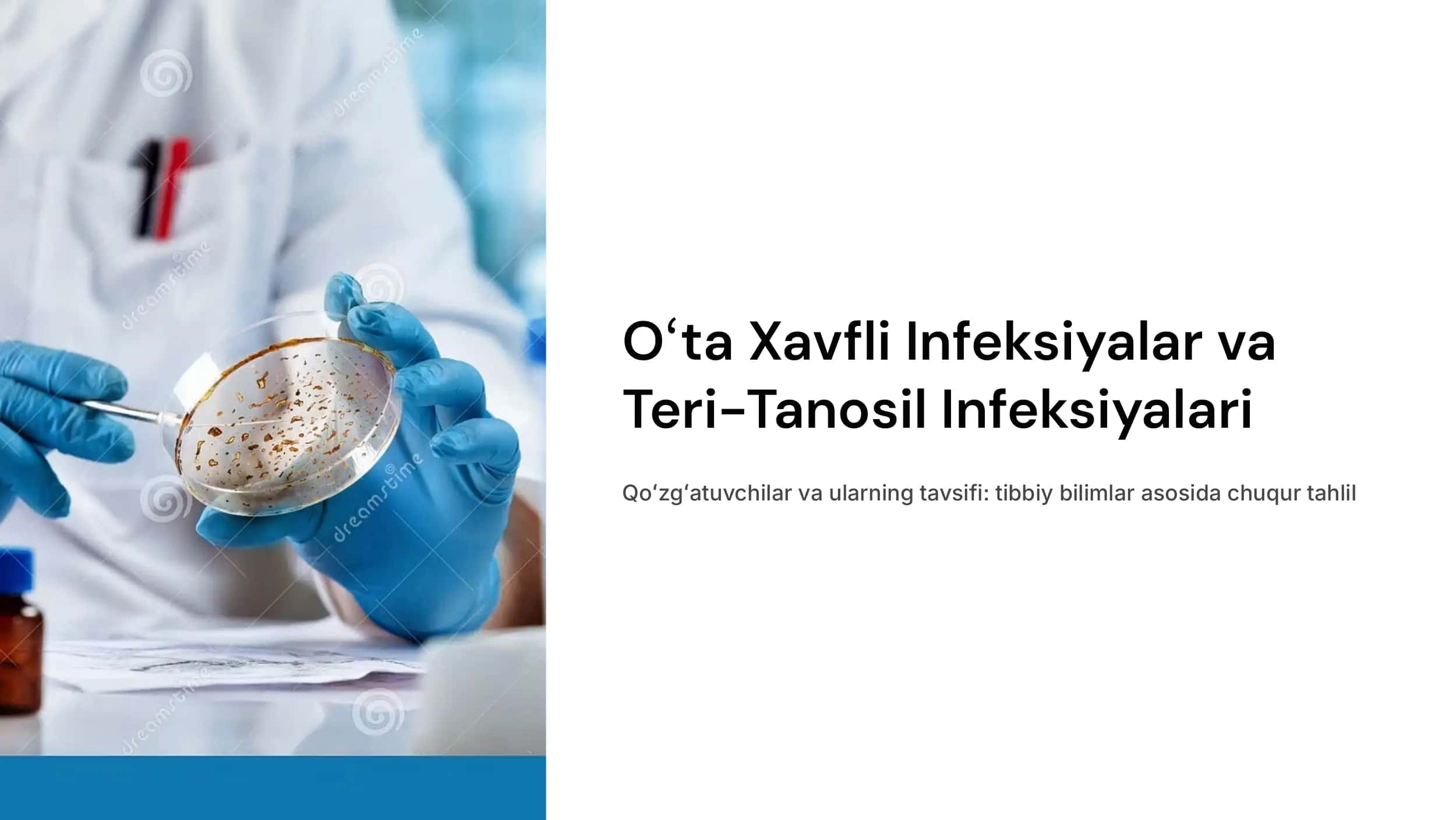 Oʻta xavfli infeksiyalari qoʻgʻatuvchilariga tavsif. Teri-tanosil infeksiyalari qoʻzgʻatuvchilariga tavsif