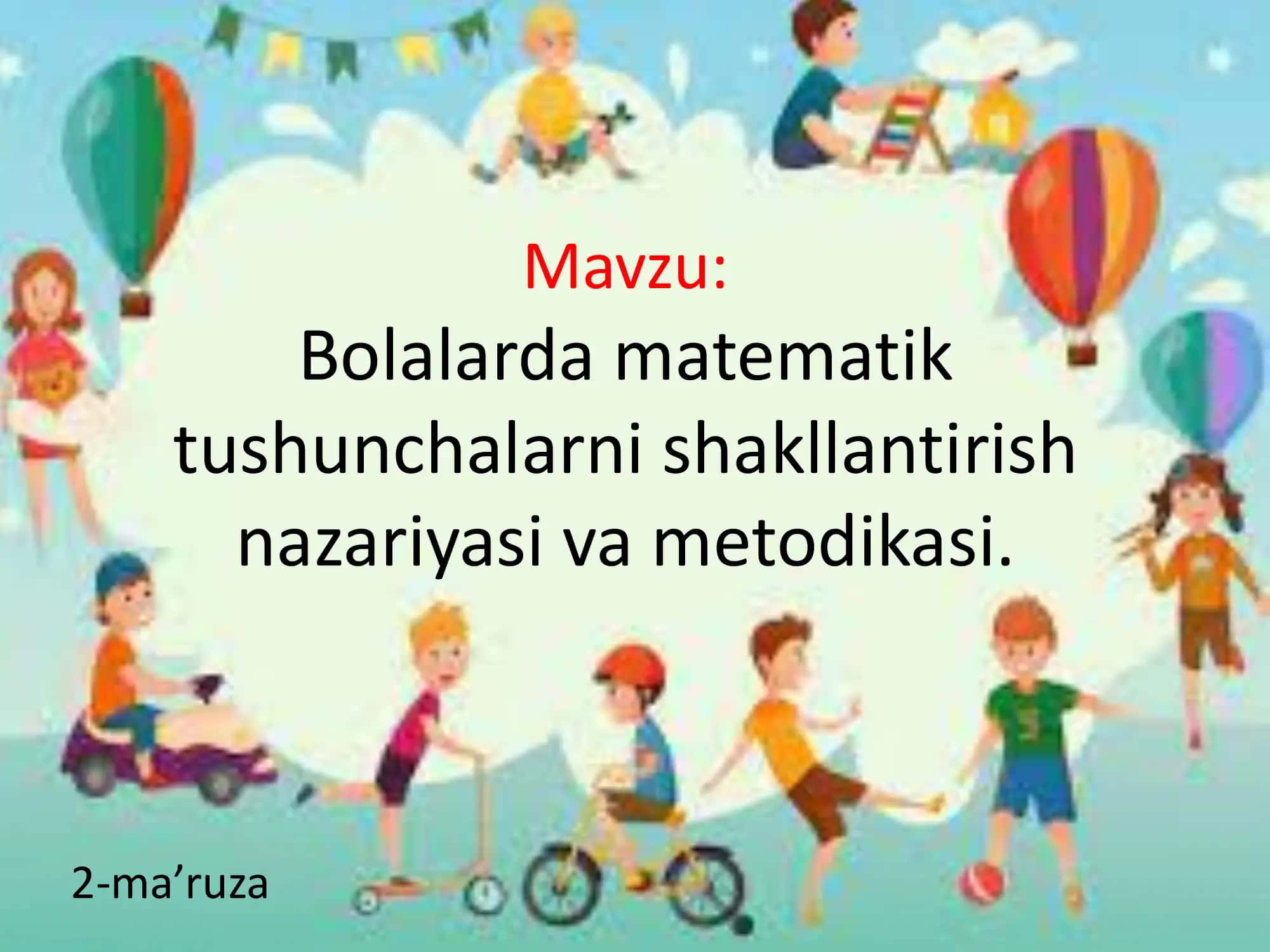 Bolalarda matematik tushunchalarni shakllantirish nazariyasi va metodikasi