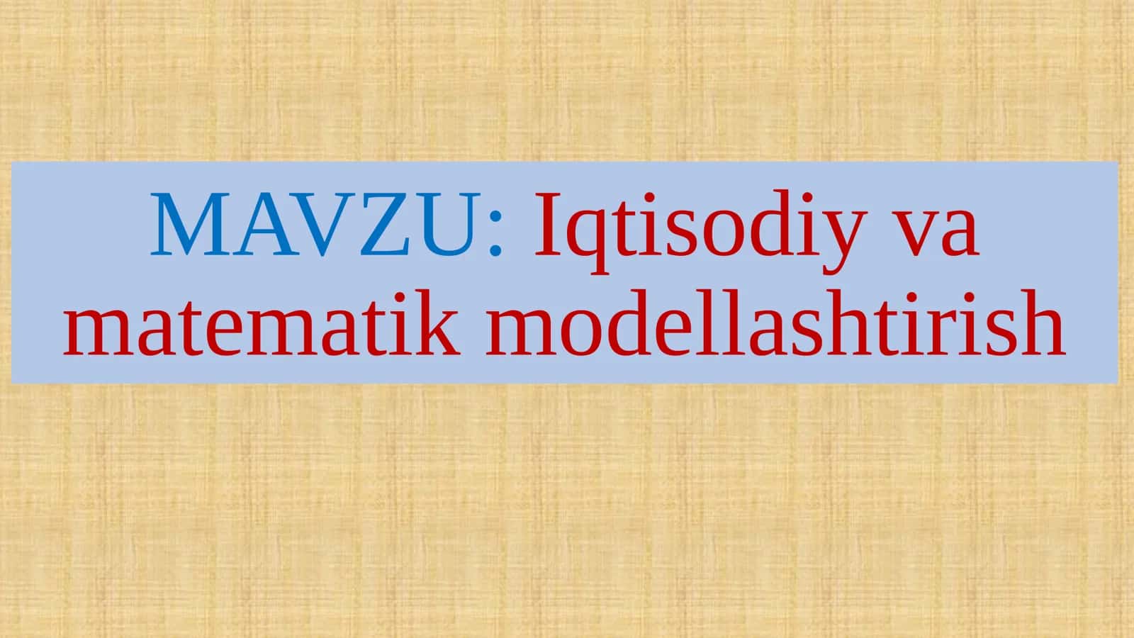 Iqtisodiy va matematik modellashtirish