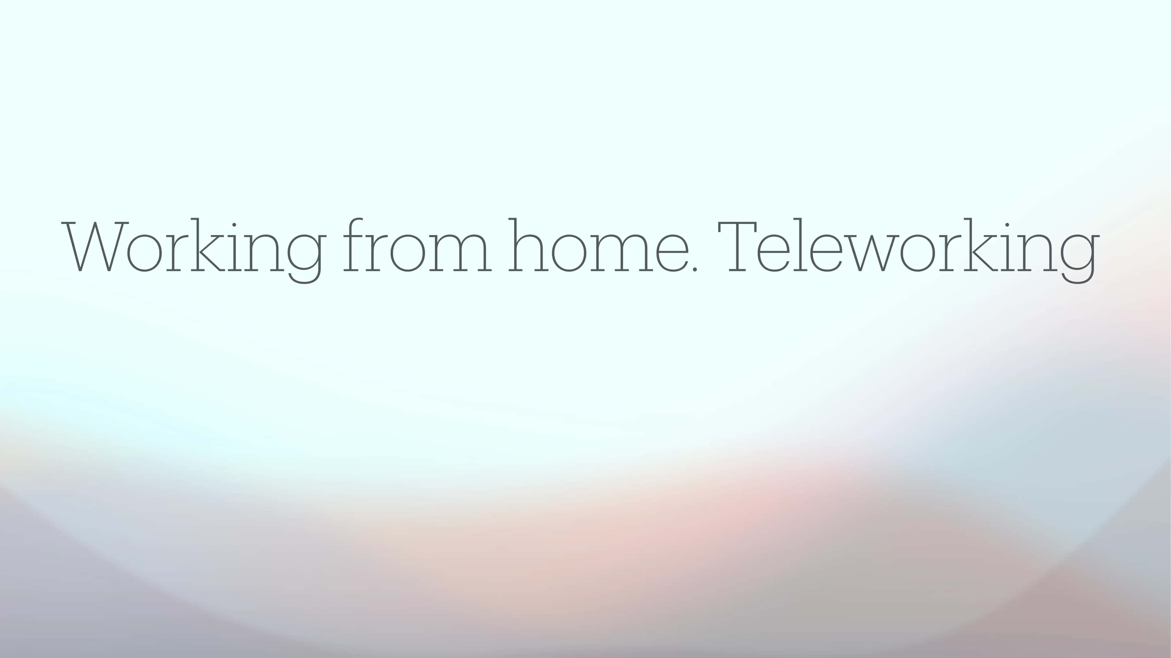 Working from home. Teleworking