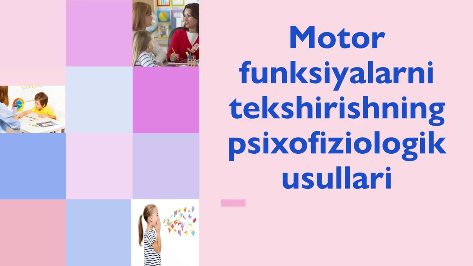 Motor funksiyalarni tekshirishning psixofiziologik usullari