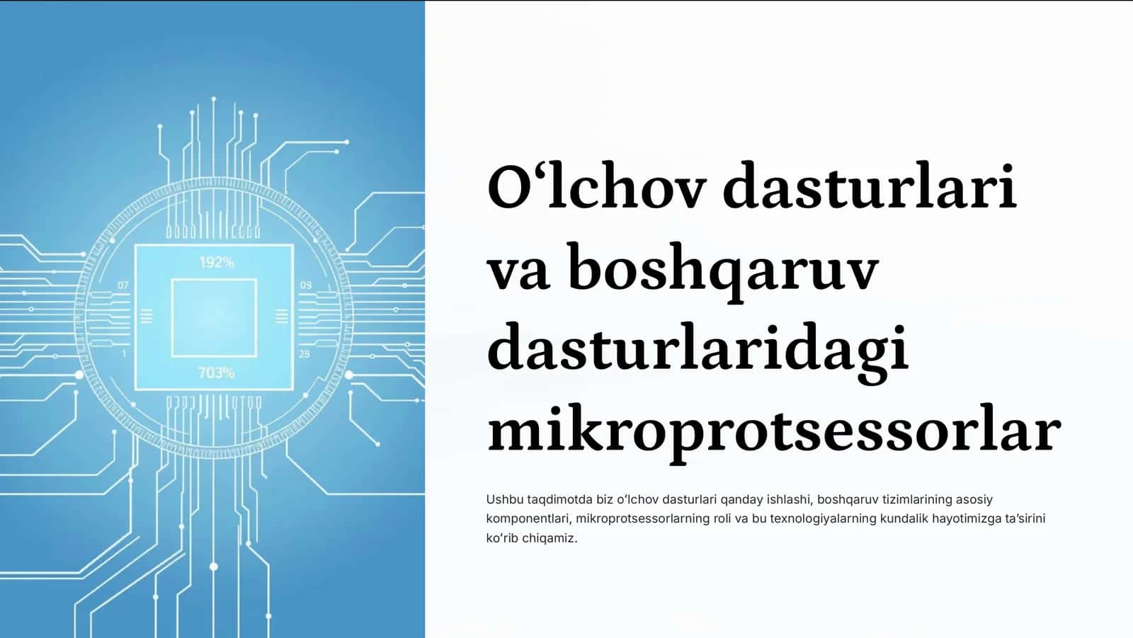 O8lchov dasturlarO'lchov dasturlari va boshqaruv dasturlaridagi mikroprotsessorlari