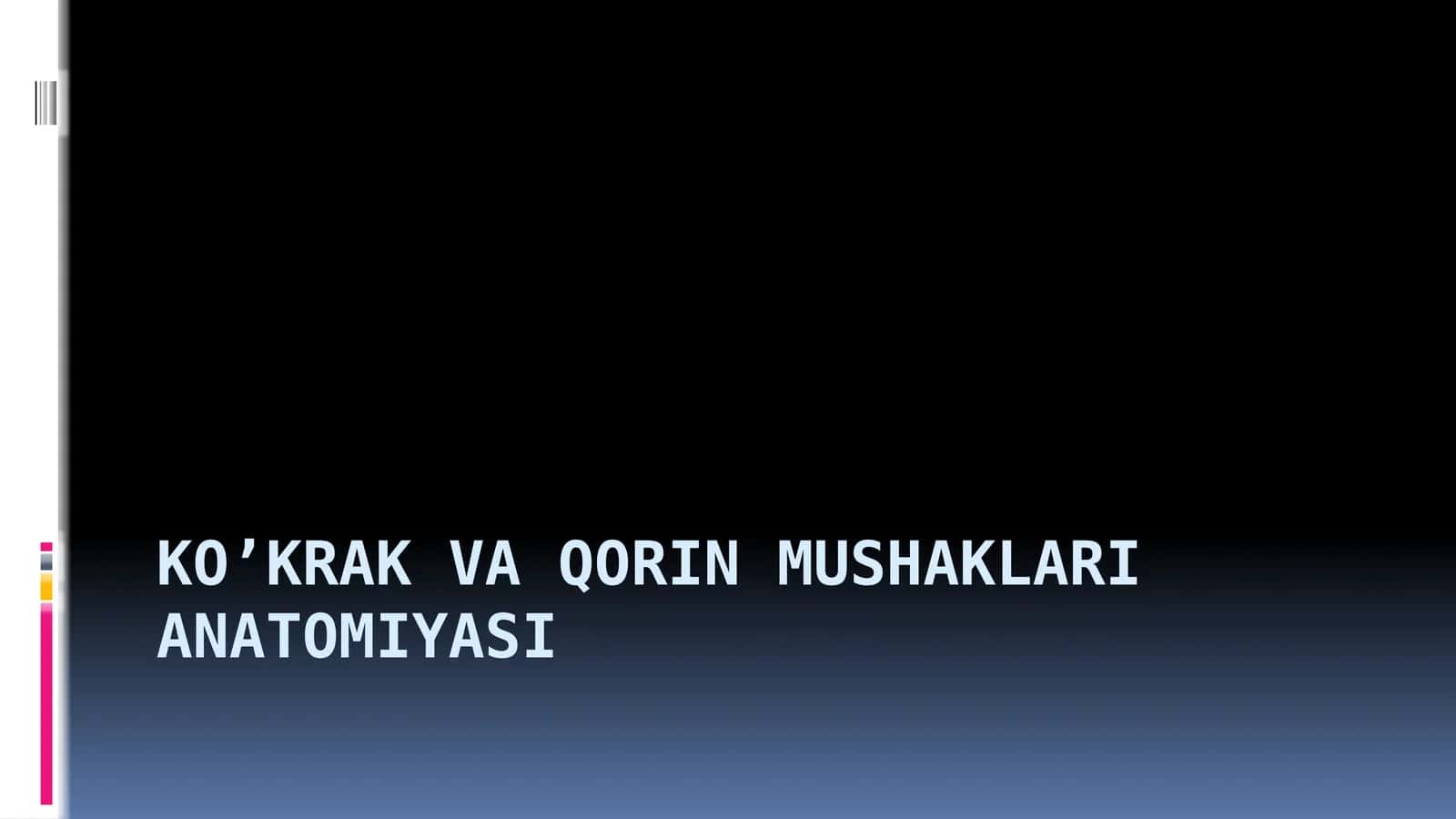 Ko’krak vaqorin mushaklari anatomiyasi