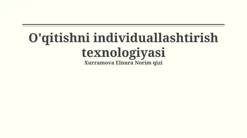Individualizatsiyalashgan Ta'lim Texnologiyalari