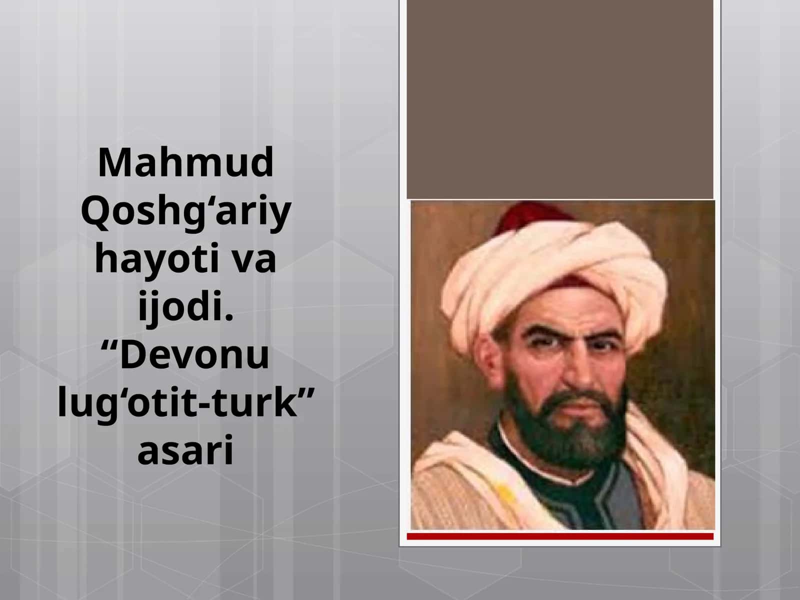 11-sinf Adabiyot dars ishlanma. Mahmud Qoshg'ariy hayoti va ijodi. Devonu lug'otit-turk asari