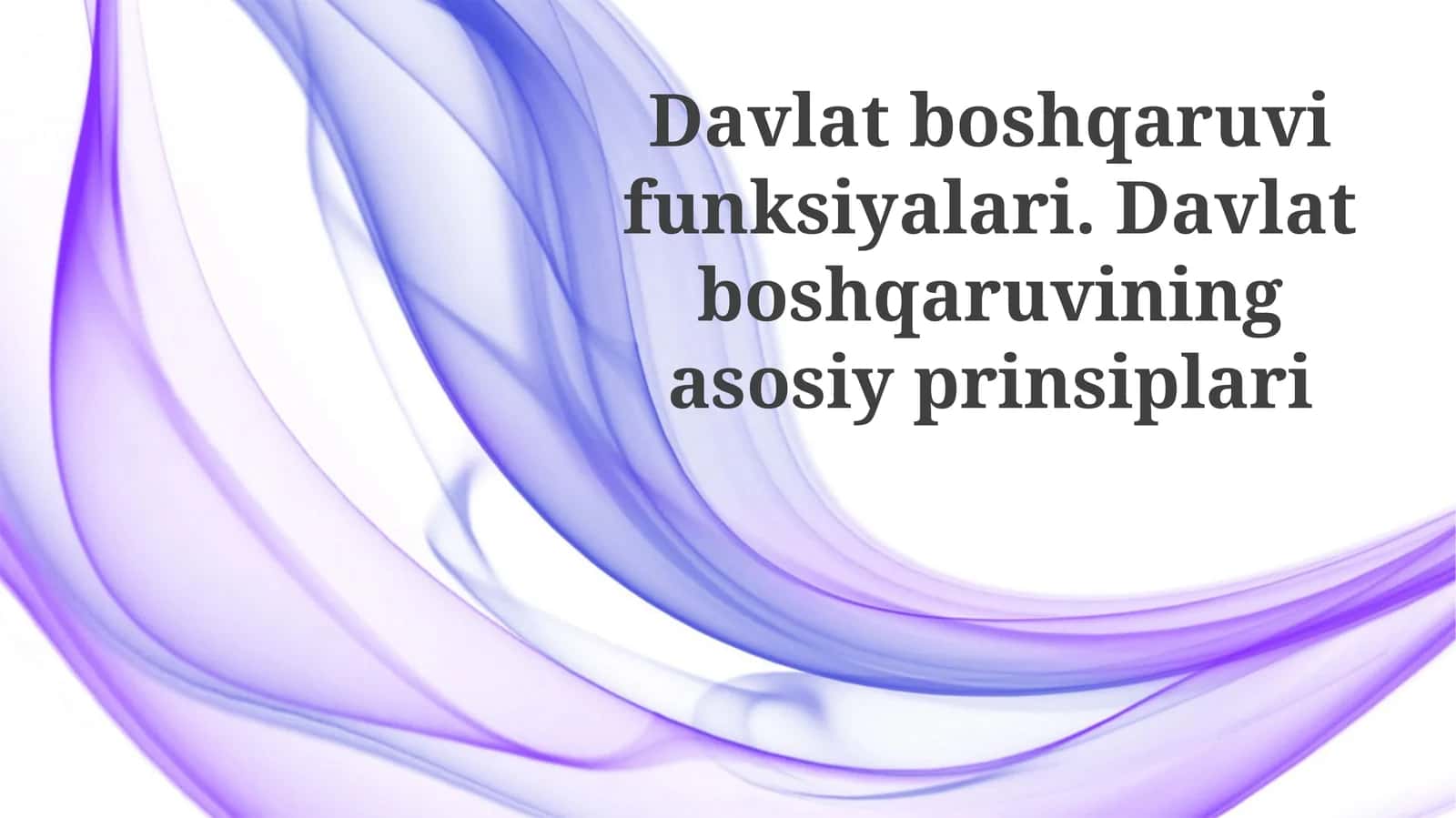 Davlat boshqaruvi funksiyalari va tamoyillari