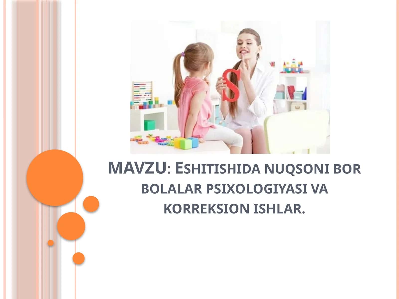 Eshitishida nuqsoni bor bolalar psixologiyasi va korreksion ishlar