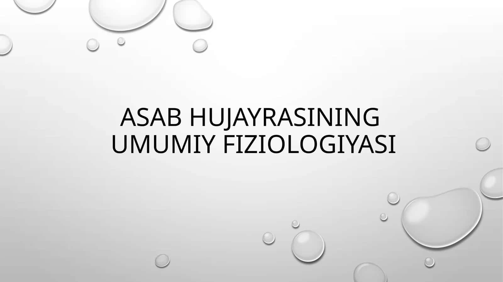 Asabhujayrasining umumiy fiziologiyasi