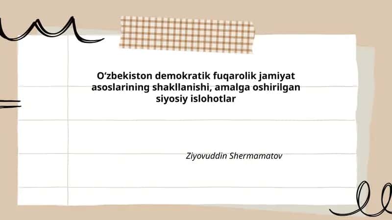 Oʻzbekiston demokratik fuqarolik jamiyat asoslarining shakllanishi, amalga oshirilgan siyosiy islohotlar