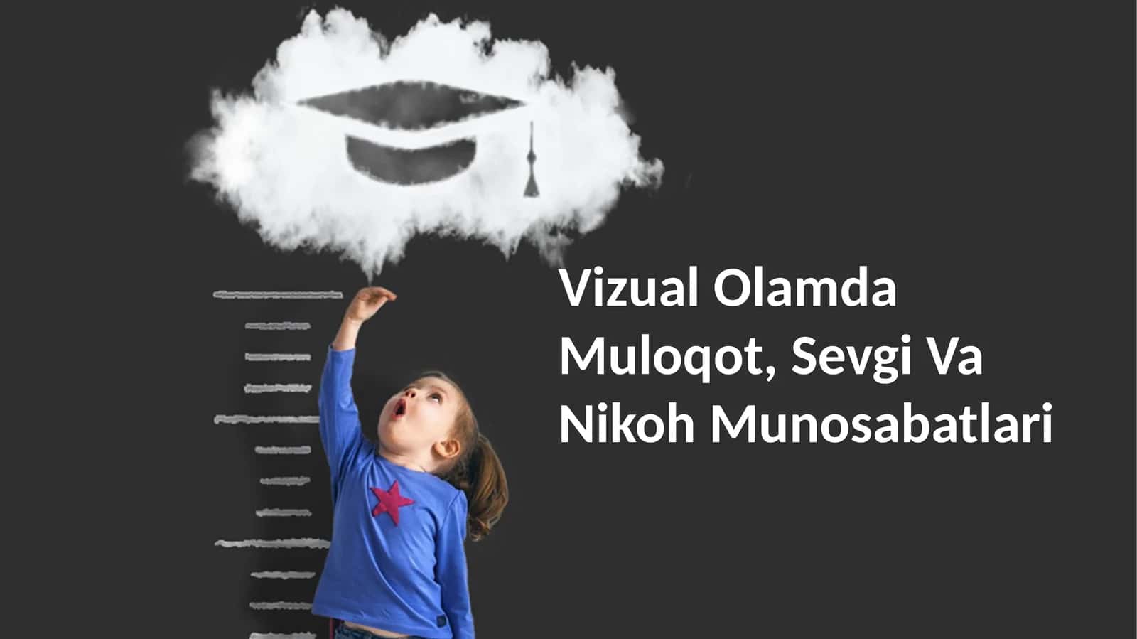 Vizual Olamda Muloqot, Sevgi Va Nikoh Munosabatlari