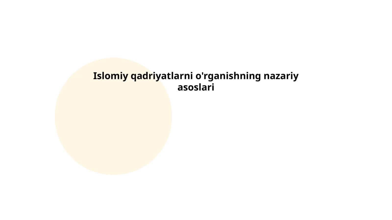 Islomiy qadriyatlarni o'rganishning nazariy asoslari
