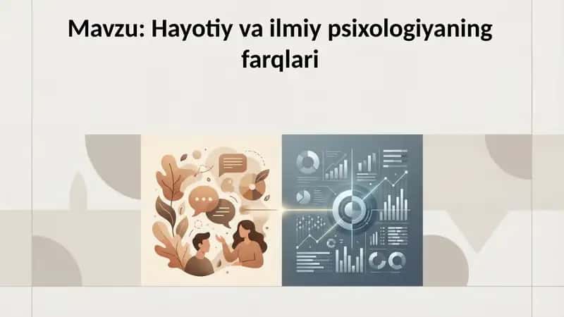 Hayotiy va ilmiy psixologiyaning farqlari