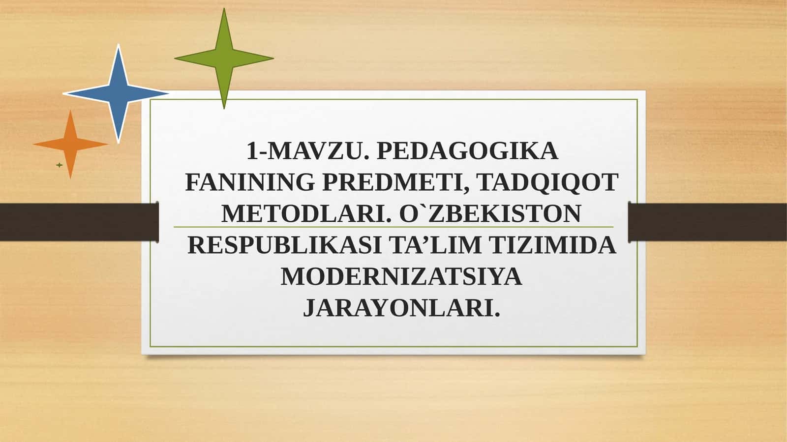 Pedagogika fanining predmeti, tadqiqot metodlari