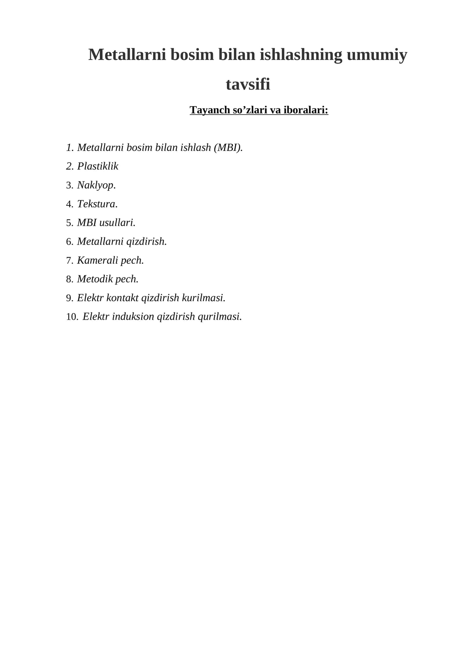 Metallarni bosim bilan ishlashning umumiy tavsifi