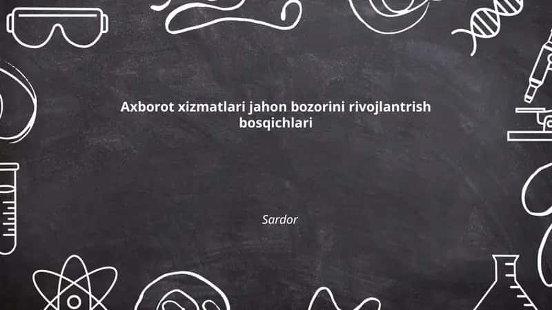 Axborot xizmatlari jahon bozorini rivojlantrish bosqichlari