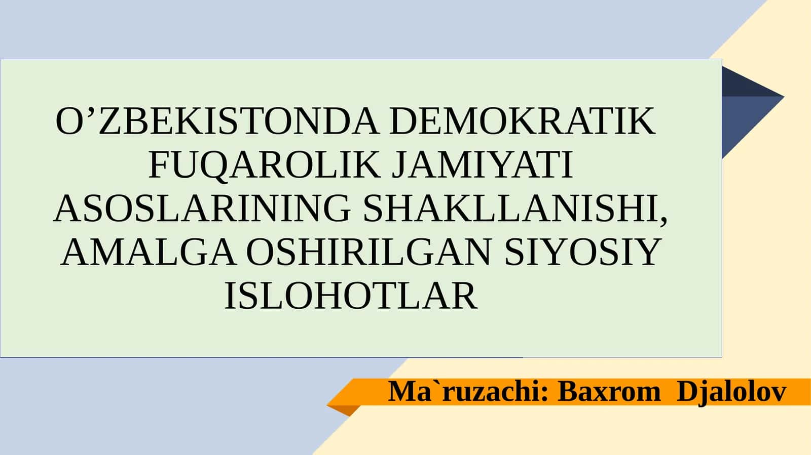 О’ЗБЕКИСТОНДА ДЕМОКРАТИК ФУҚАРОЛИК ЖАМИЯТИ АСОСЛАРИНИНГ ШАКЛЛАНИШИ, АМАЛГА ОШИРИЛГАН СИЁСИЙ ИСЛОҲОТЛАР