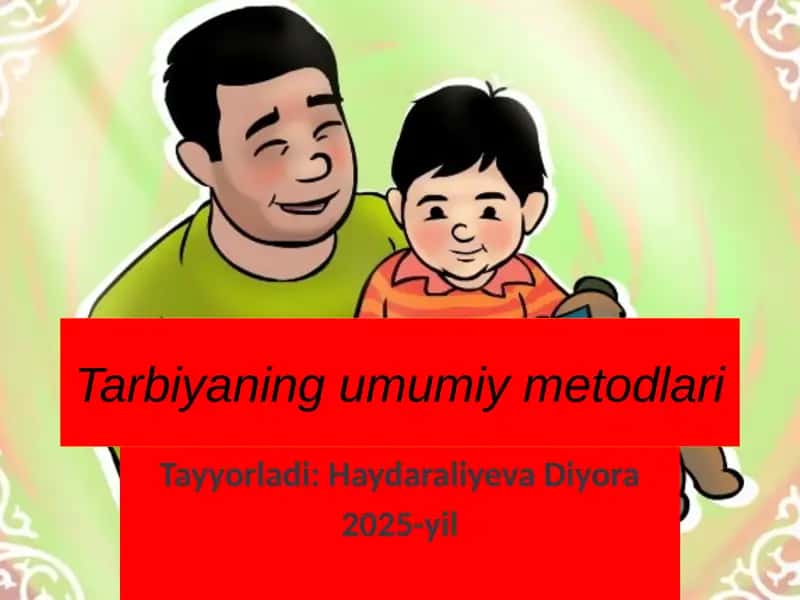 Tarbiyaning umumiy metodlari