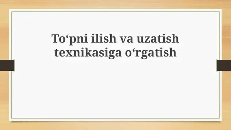 To'pniilish va uzatish texnikasi