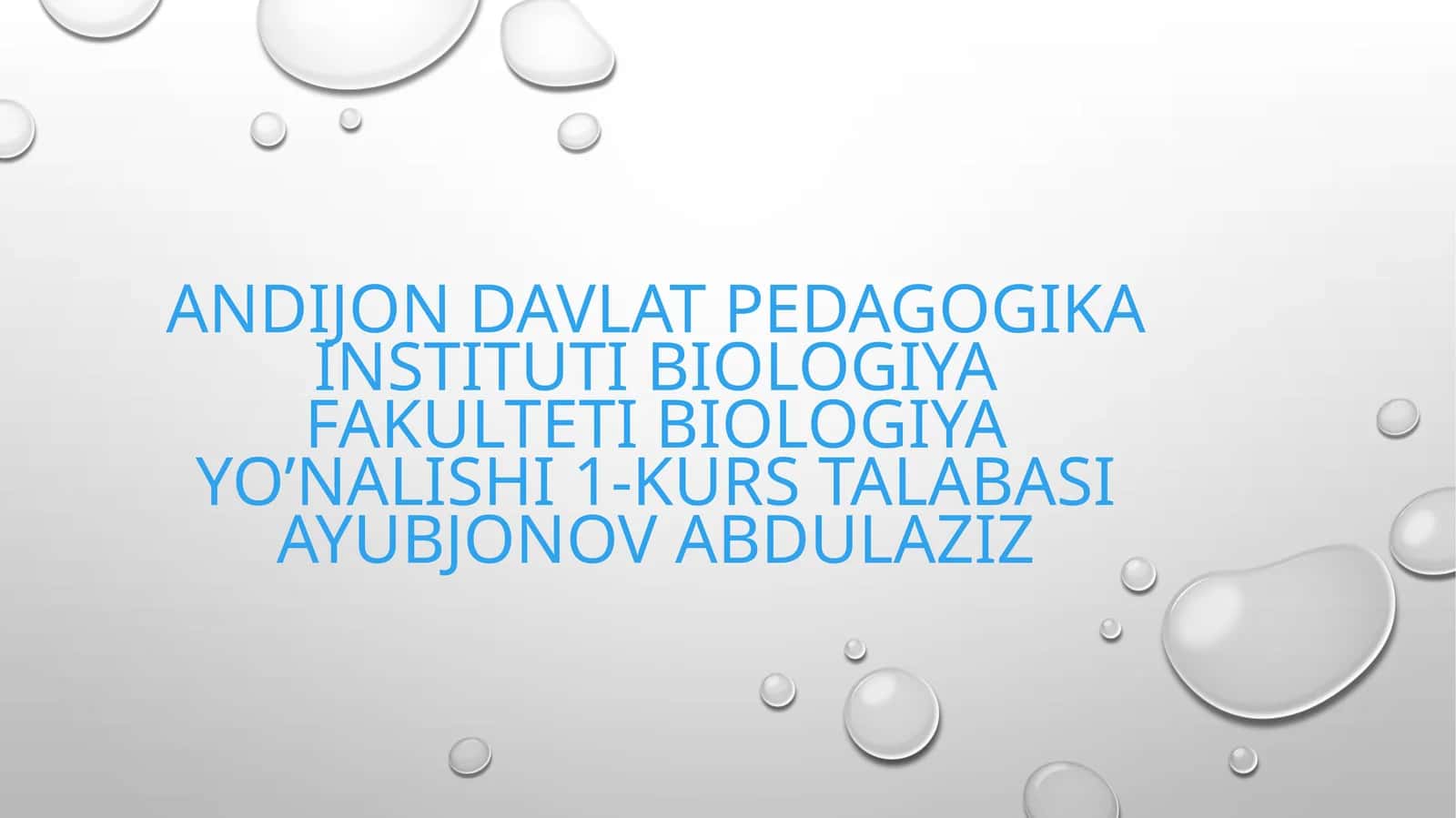 Biologiya yo’nalishi 1-kurs talabasiayubjonovabdulaziz