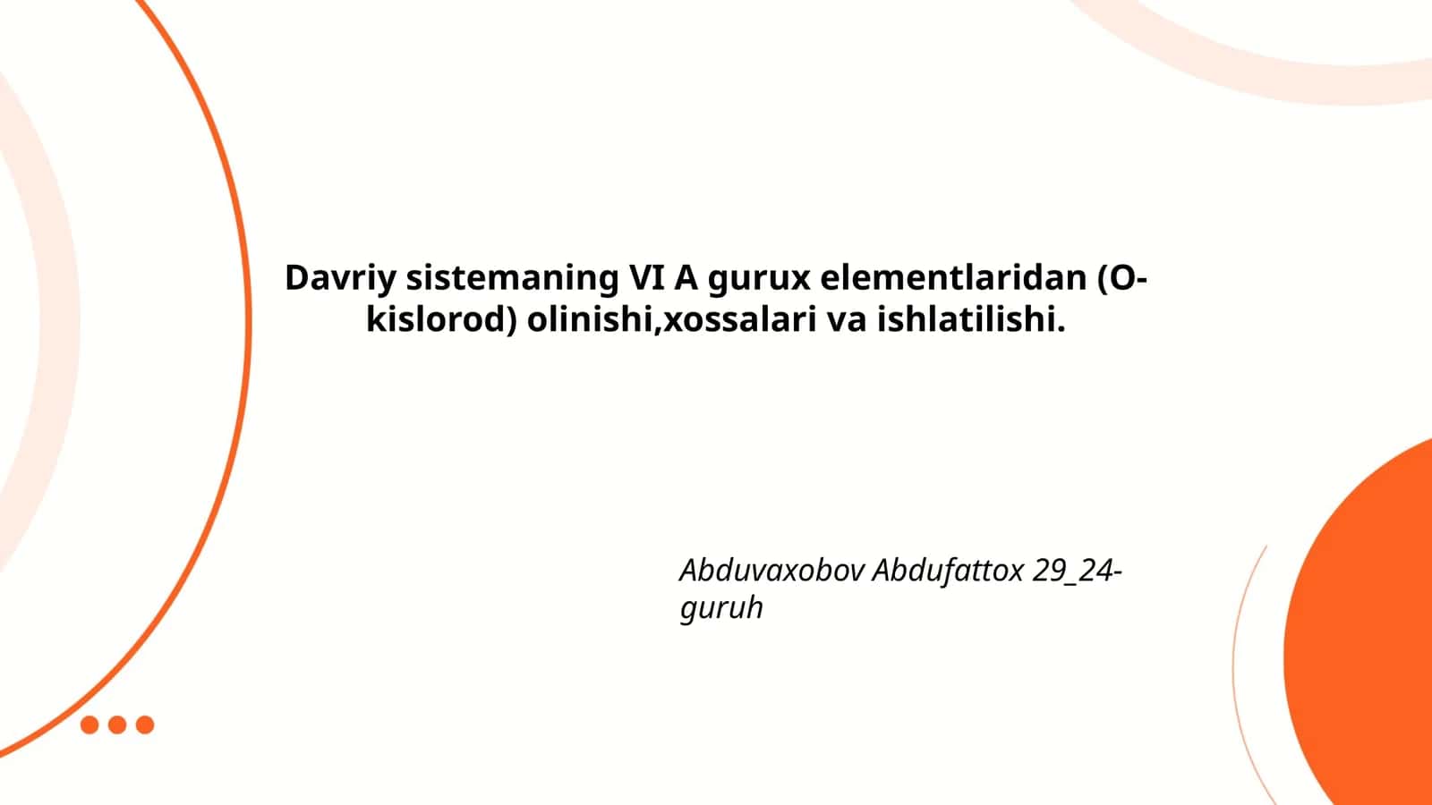 Davriy sistemaning VI A gurux elementlaridan (O-kislorod) olinishi,xossalari va ishlatilishi