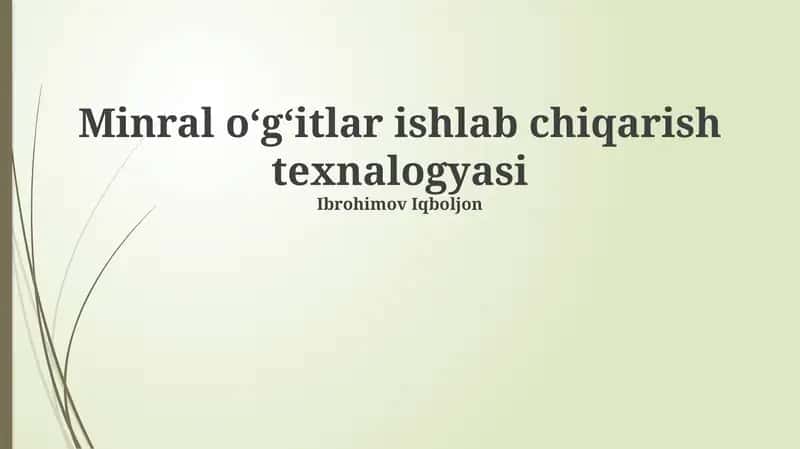 Minral o‘g‘itlar ishlab chiqarish texnalogyasi
