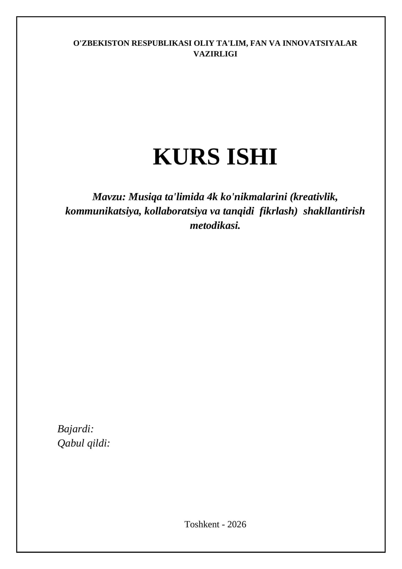 Musiqa ta'limida 4k ko'nikmalarini (kreativlik, kommunikatsiya, kollaboratsiya va tanqidi fikrlash) shakllantirish metodikasi
