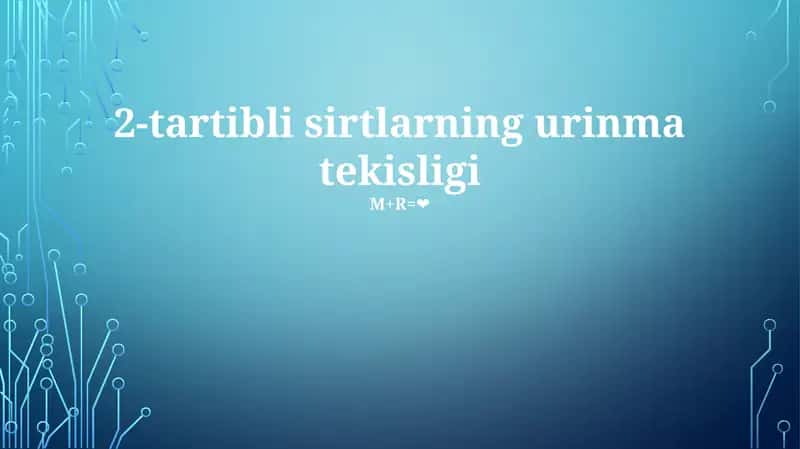 2-tartibli sirtlarning urinma tekisligi