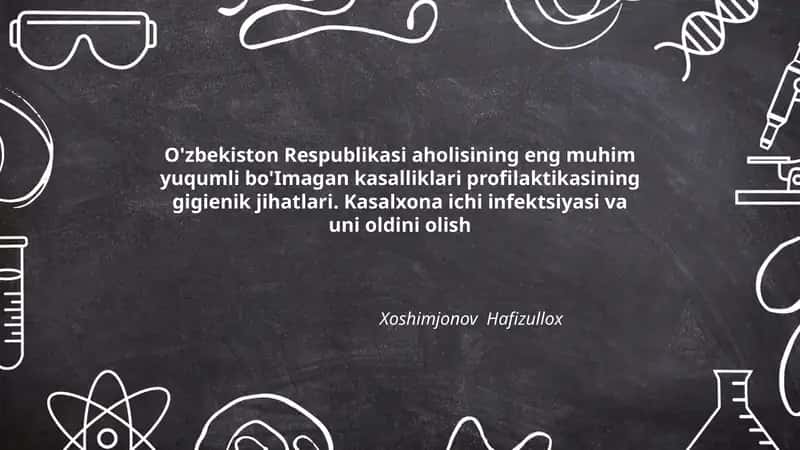 O'zbekiston Respublikasi aholisining eng muhim yuqumli bo'Imagan kasalliklari profilaktikasining gigienik jihatlari