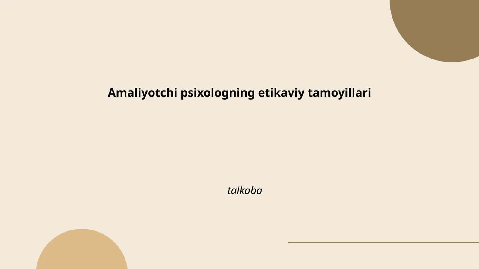 Amaliyotchi psixologning etikaviy tamoyillari