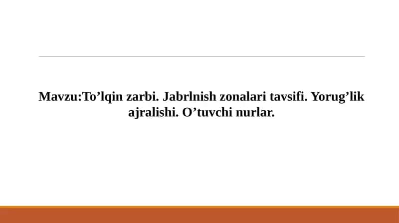 To’lqin zarbi. Jabrlnish zonalari tavsifi. Yorug’lik ajralishi. O’tuvchi nurlar.