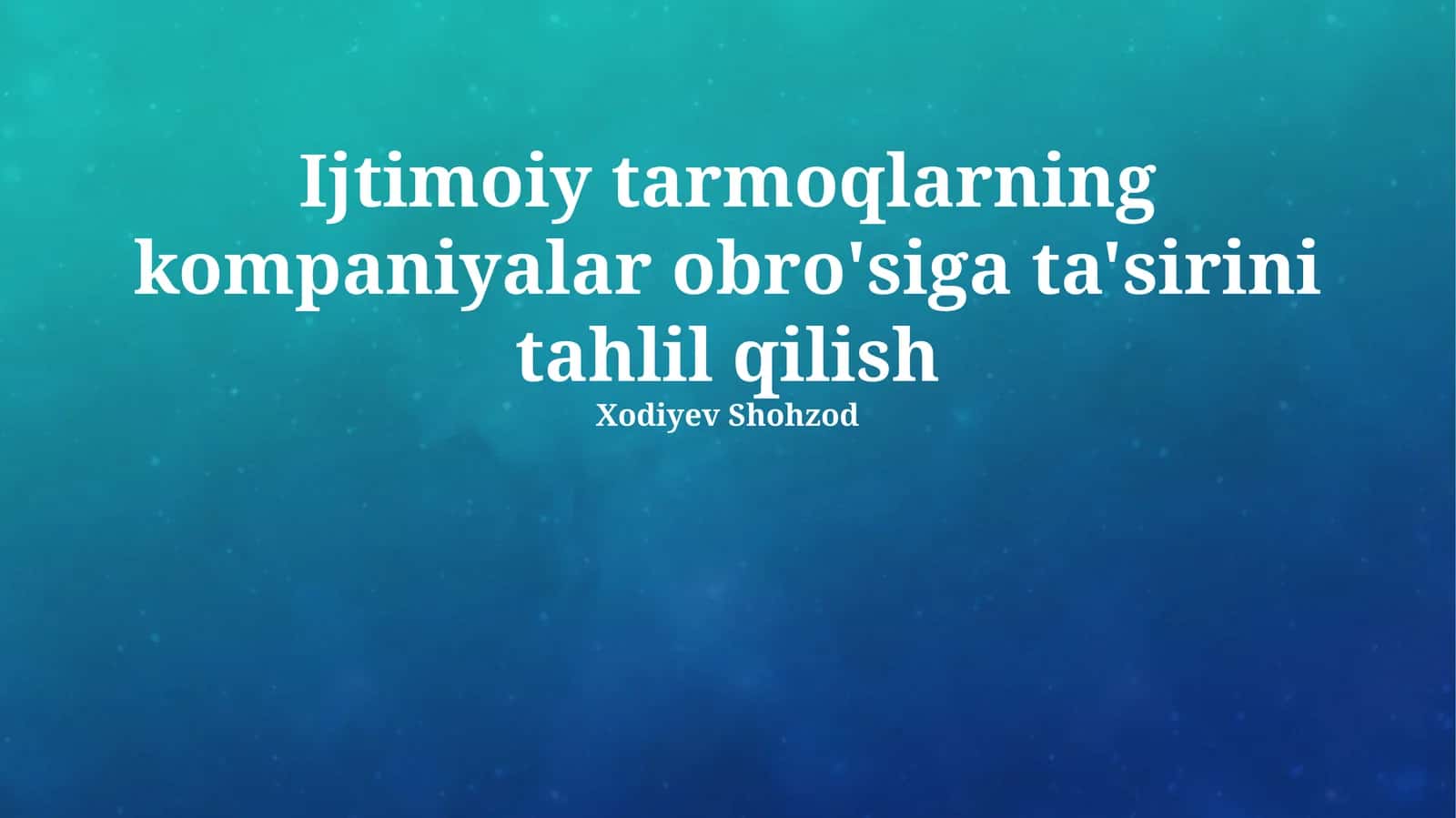 Ijtimoiy tarmoqlarning kompaniyalar obro'siga ta'sirini tahlil qilish