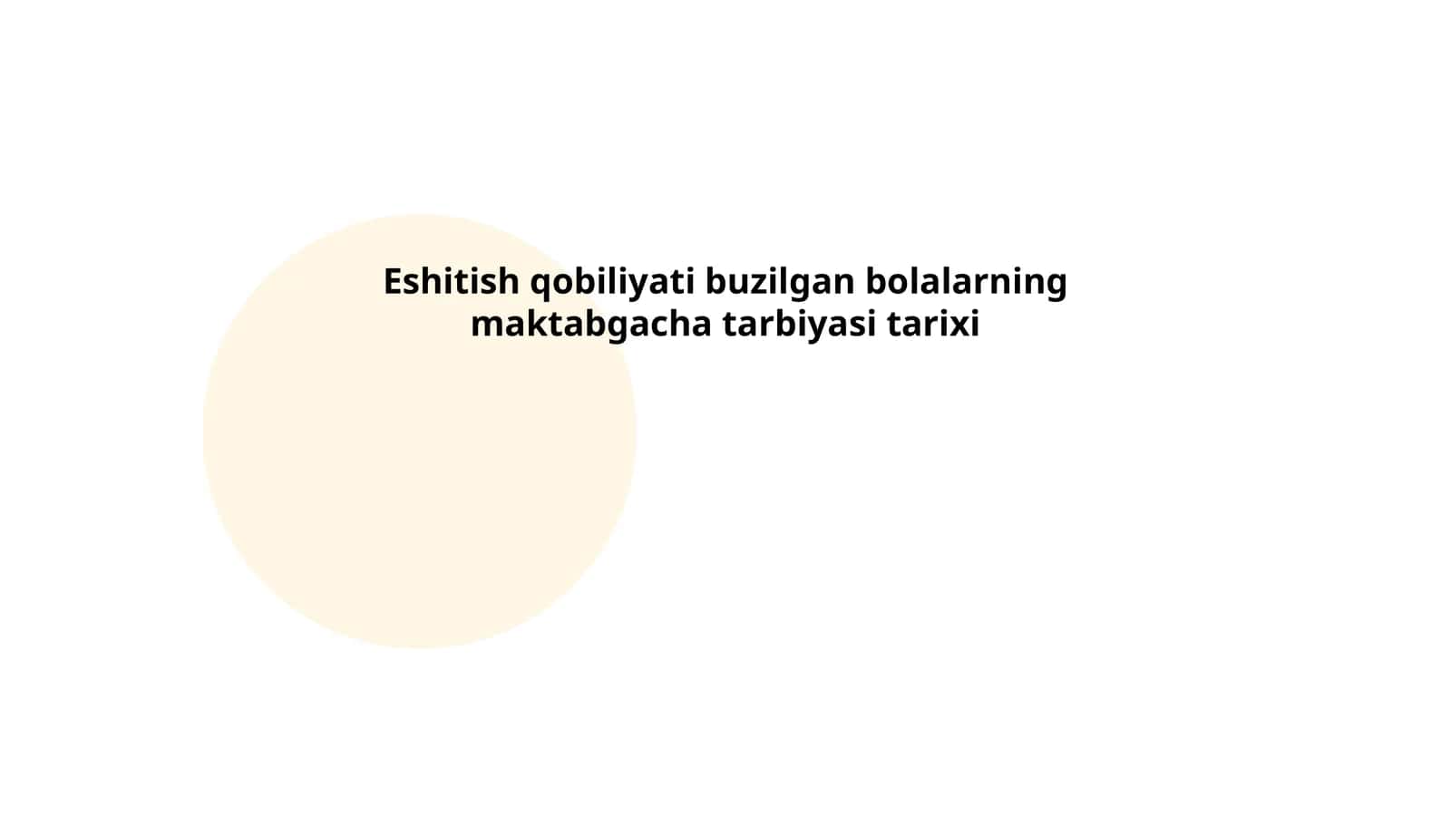 Eshitish qobiliyati buzilgan bolalarning maktabgacha tarbiyasi tarixi