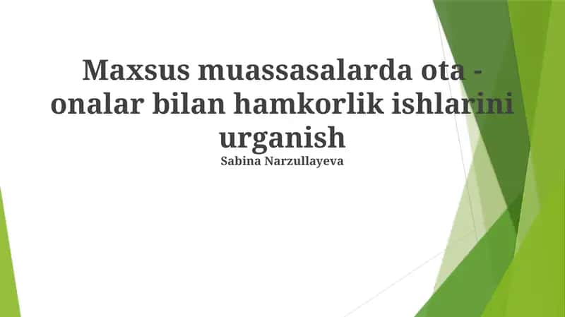Ota - onalar bilan hamkorlik ishlarini urganish
