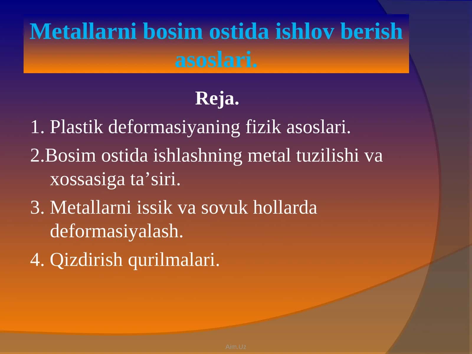 Mеtаllаrni bоsimоstidаishlоv bеrish аsоslаri