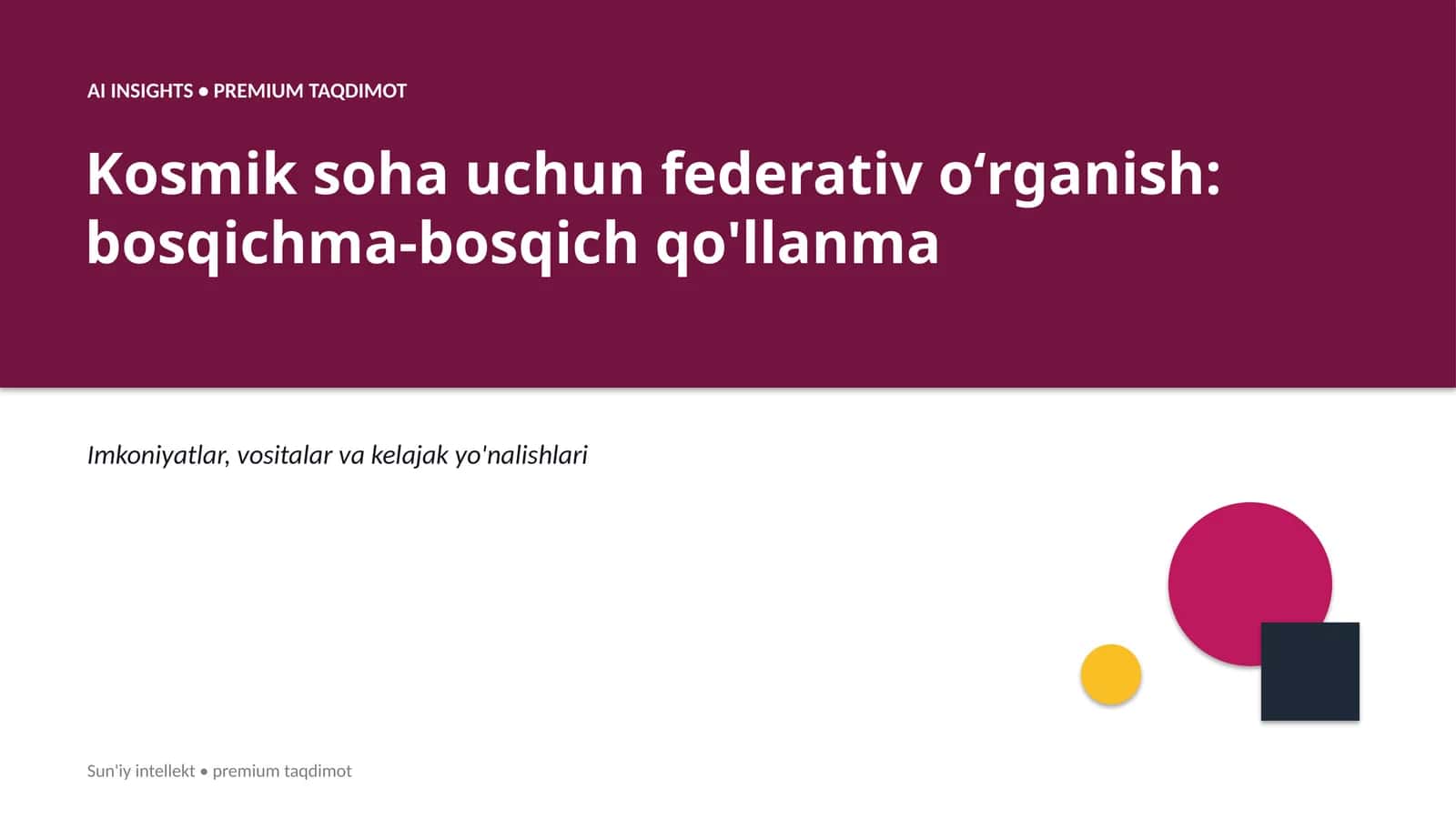 Kosmik soha uchun federativ oʻrganish: bosqichma-bosqich qo'llanma