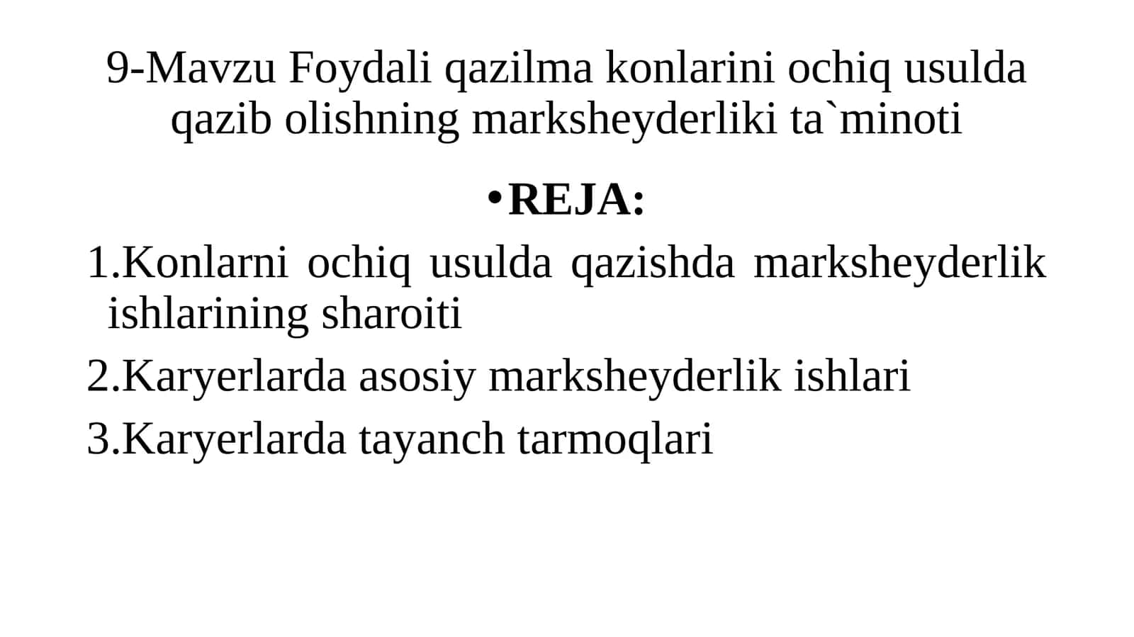 9-Mavzu Foydali qazilma konlarini ochiq usulda qazib olishning marksheyderliki ta`minoti
