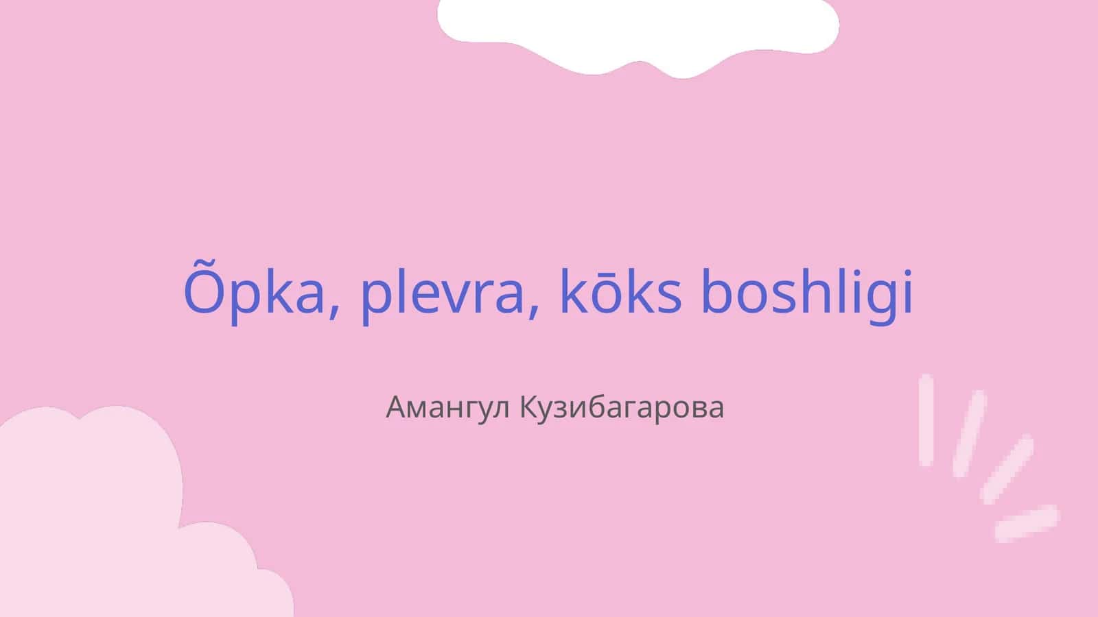 Õpka, plevra, kōks boshligi
