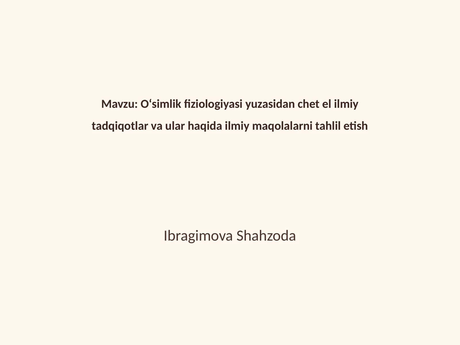 Oʻsimlik fiziologiyasi yuzasidan chet el ilmiy tadqiqotlar va ular haqida ilmiy maqolalarni tahlil etish