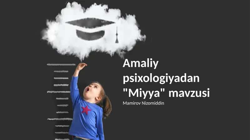 Amaliy psixologiyadan "Miyya" mavzusi