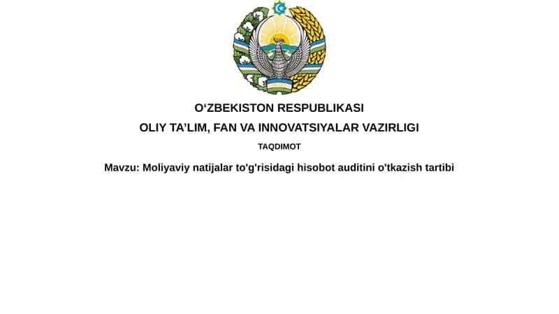Moliyaviy natiijalar to'g'risidagi hisob-otauditini o'tkazish tartibi