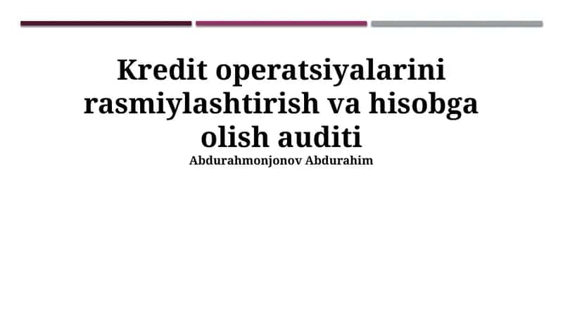 Kredit operatsiyalarini rasmiylashtirish va hisobga olish auditi