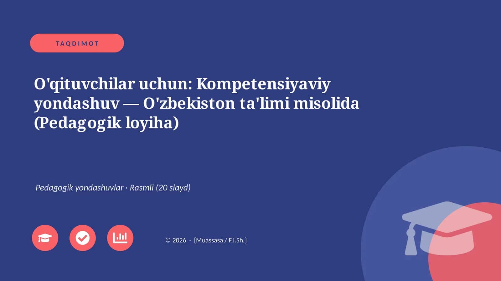 O'qituvchilar uchun: Kompetensiyaviy yondashuv — O'zbekiston ta'limi misolida (Pedagogik loyiha)