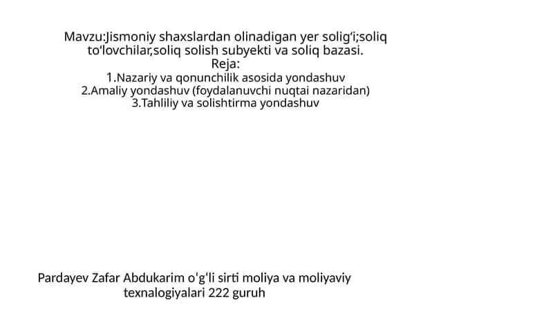 Jismoniy shaxslardan olinadigan yer soligʻi;soliq toʻlovchilar,soliq solish subyekti va soliq bazasi