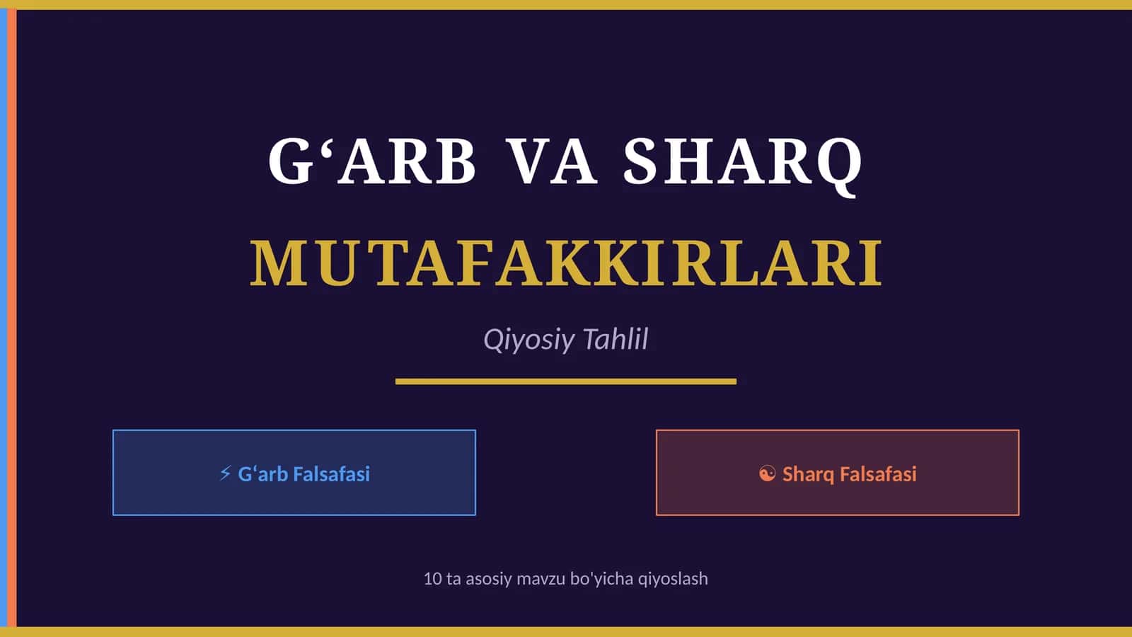 GʻARB VA SHARQ MUTAFAKKIRLARI