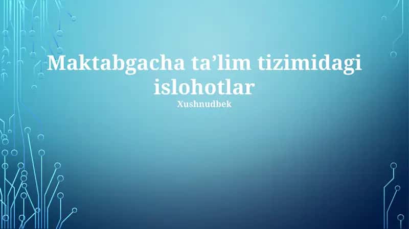 Maktabgacha taʼlim tizimidagi islohotlar