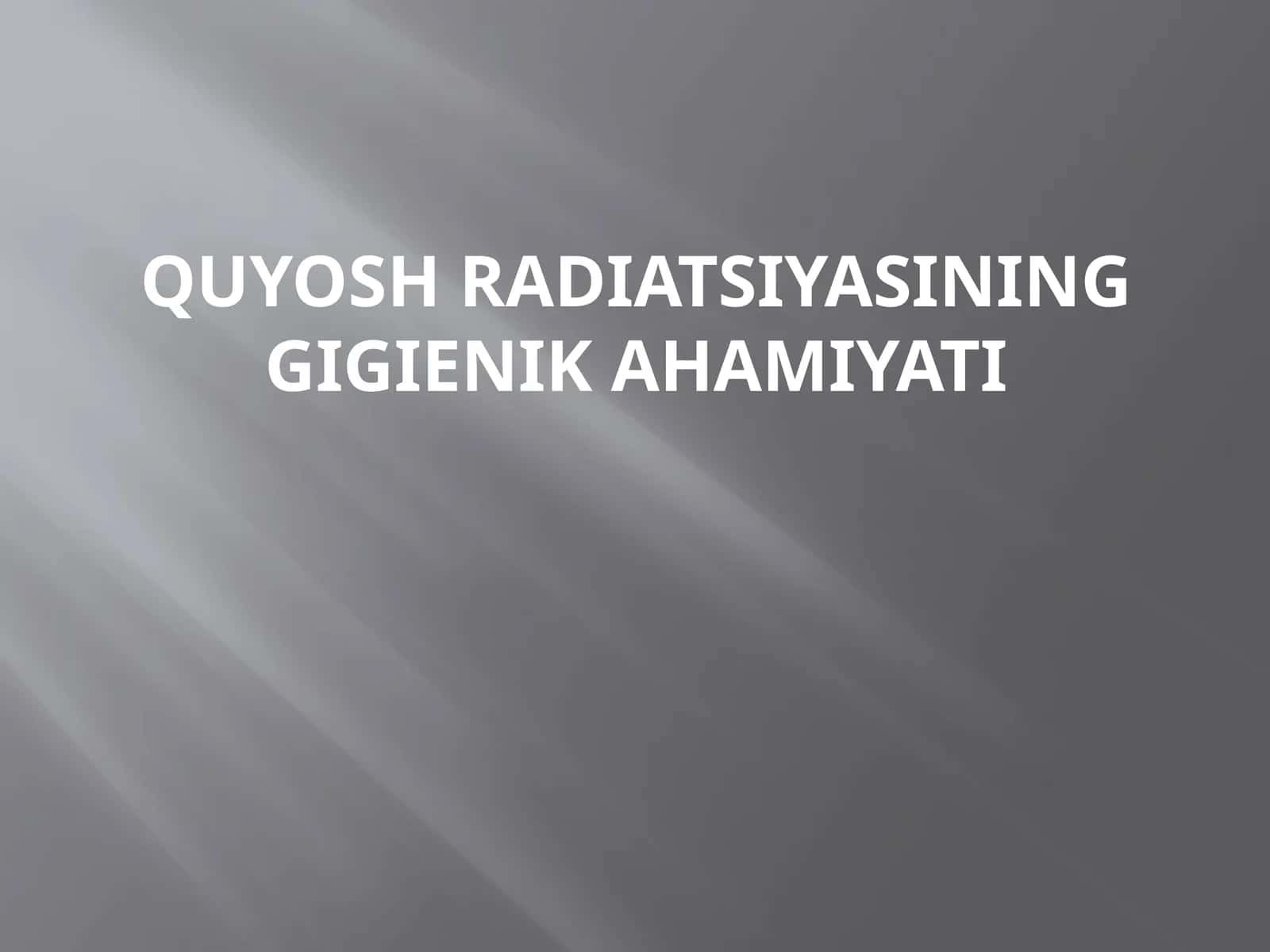 Quyosh radiatsiyasining gigienik ahamiyati