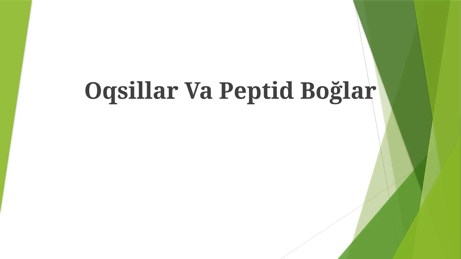 Oqsillar Va Peptid Boğlar